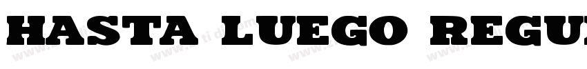 HASTA LUEGO REGULAR字体转换